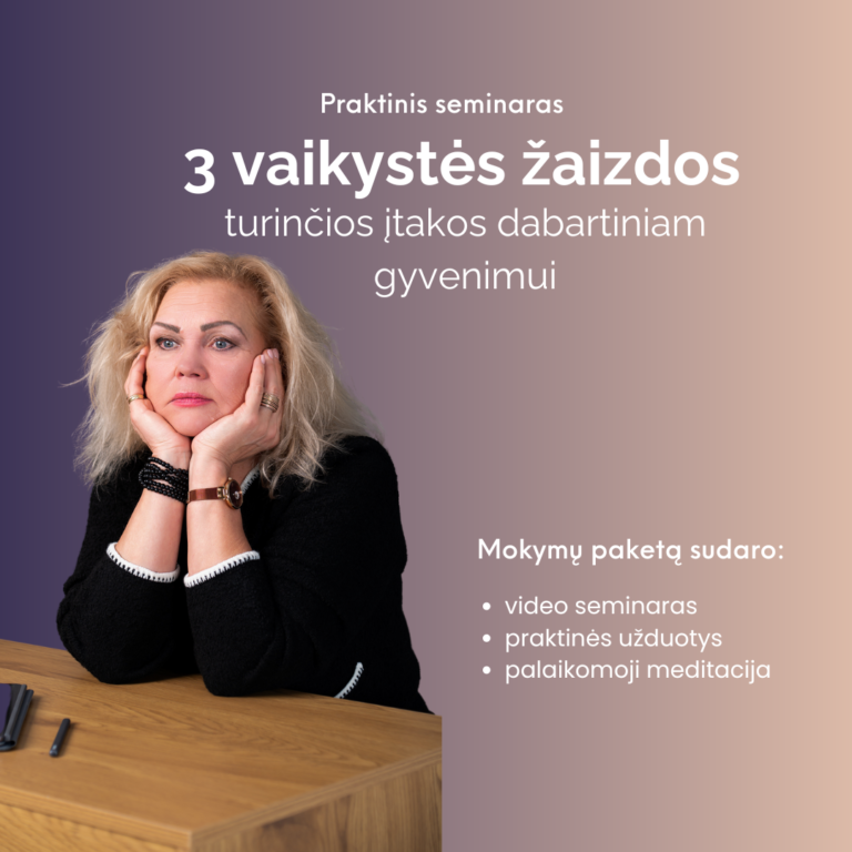 Praktinis seminaras „3 vaikystės žaizdos, turinčios įtakos dabartiniam gyvenimui“